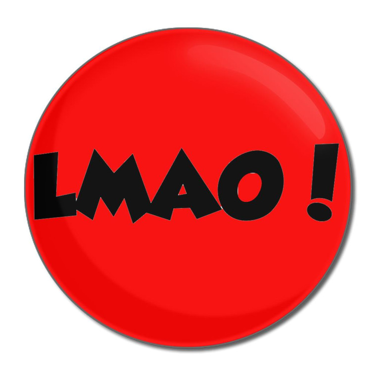 LMAO! Laugh My Ass Off! - Round Compact Mirror