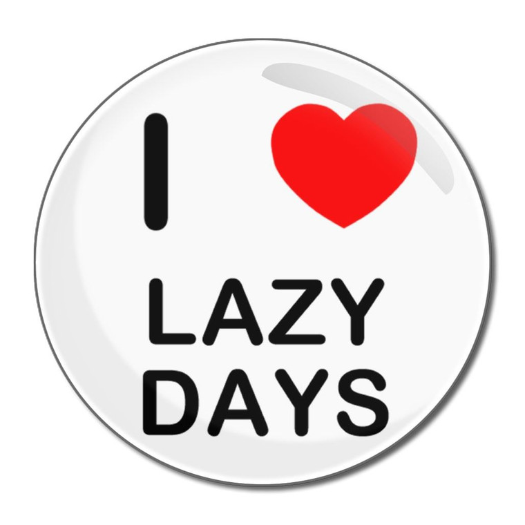 I Love Lazy Days - Round Compact Mirror