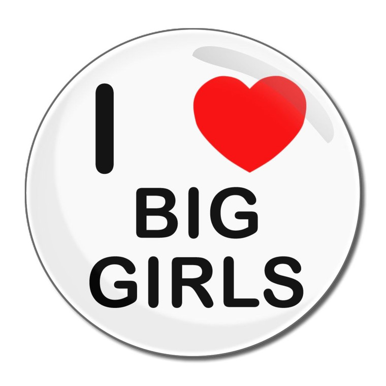 I Love Big Girls - Round Compact Mirror