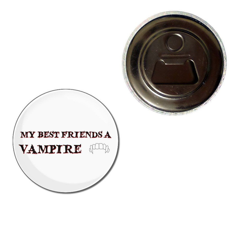 My Best Friend is a Vampire - Fridge Magnet Bottle Opener