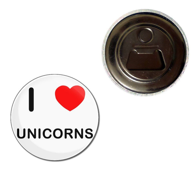 I Love Unicorns - Fridge Magnet Bottle Opener