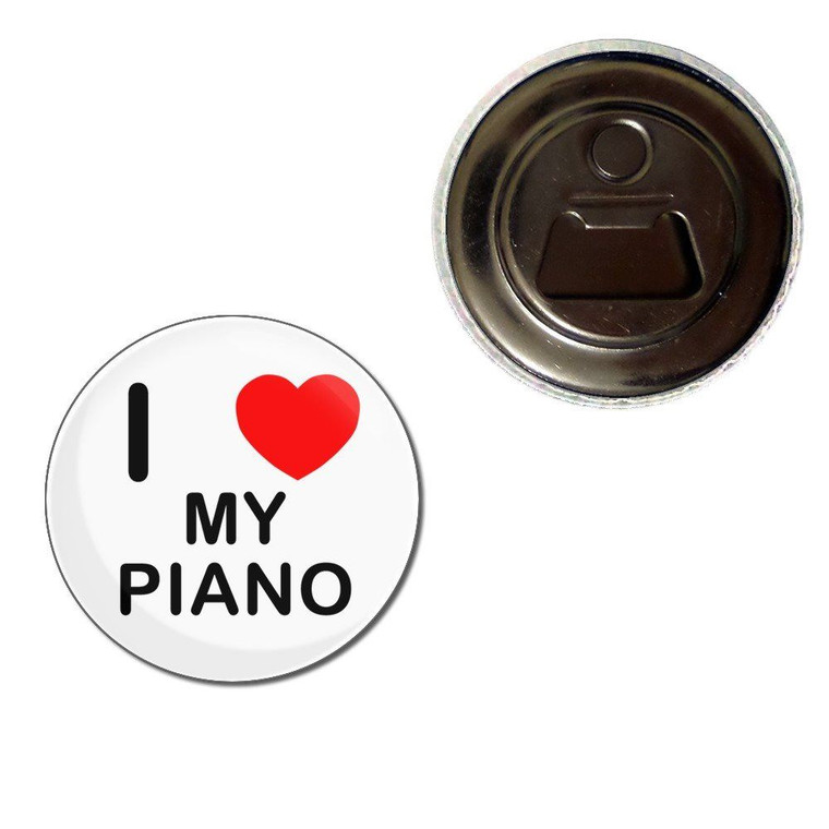 I Love My Piano - Fridge Magnet Bottle Opener