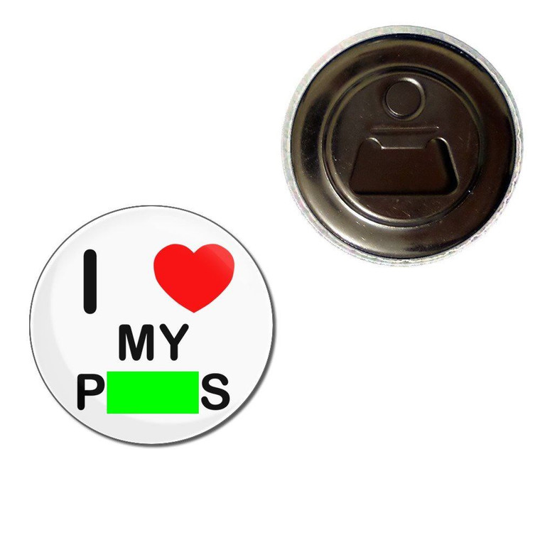 I Love My Penis - Fridge Magnet Bottle Opener