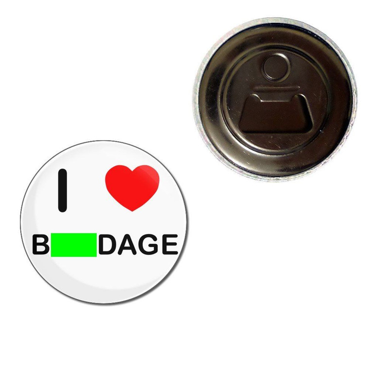 I Love Bondage - Fridge Magnet Bottle Opener