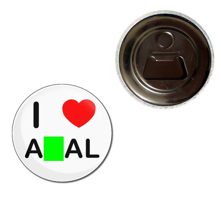 I Love Anal - Fridge Magnet Bottle Opener