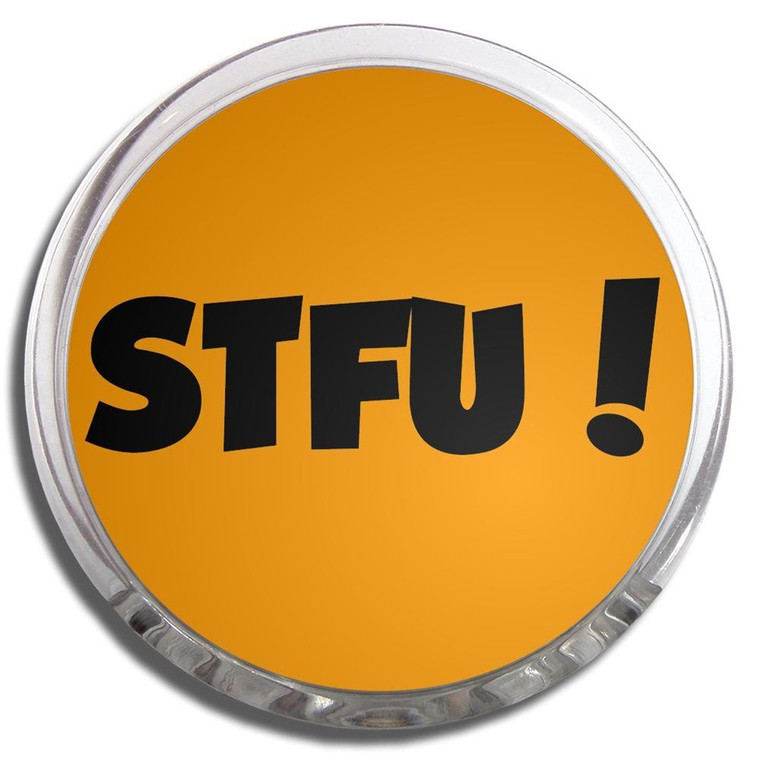 STFU! Shut the fuck up! - Fridge Magnet Memo Clip