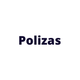 Polizas