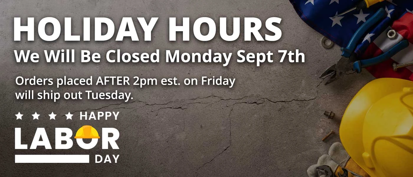 We will be closed Monday Sept 7th , any orders placed Friday after 2pm will ship Tuesday.