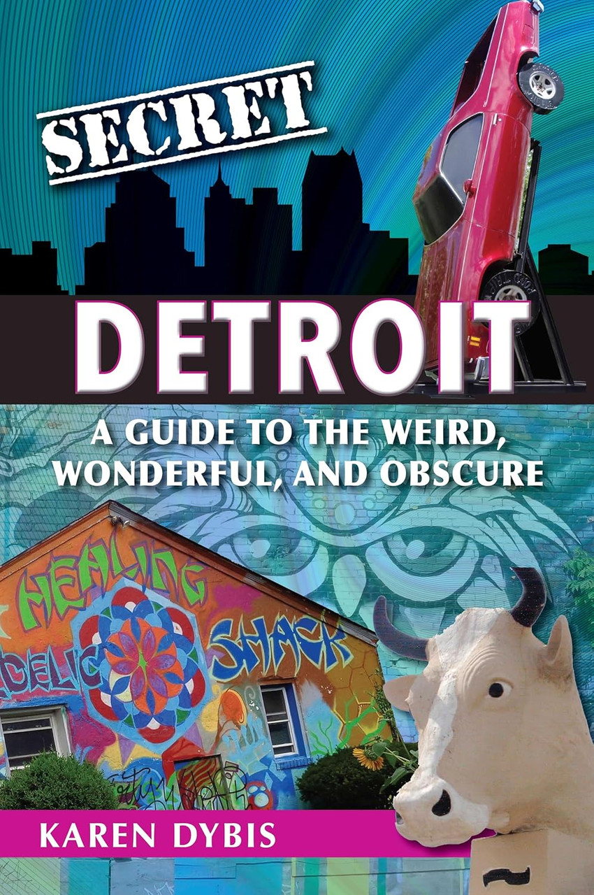 Secret Detroit: A Guide to the Weird, Wonderful, and Obscure - Book Mark