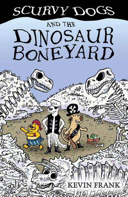 Scurvy  Dogs and the Dinosaur Boneyard