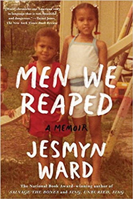 Men We Reaped: A Memoir Men We Reaped: A Memoir