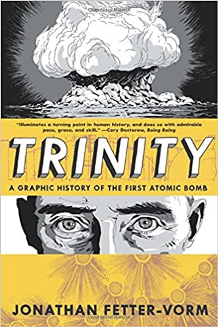 Trinity: A Graphic History of the First Atomic Bomb