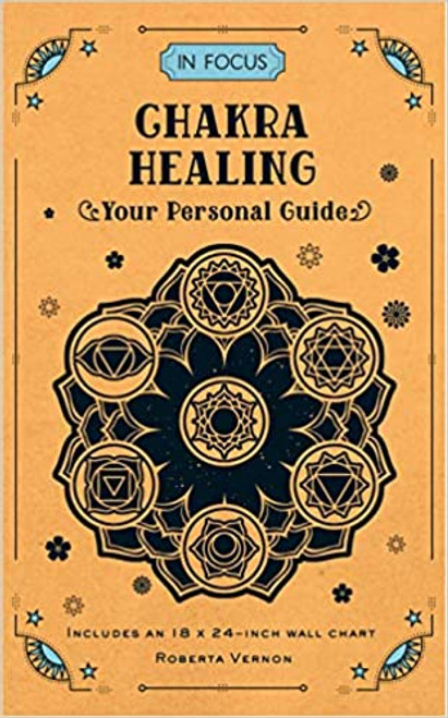 In Focus Chakra Healing: Your Personal Guide