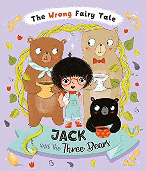 The Wrong Fairytale: Jack and the Three Bears