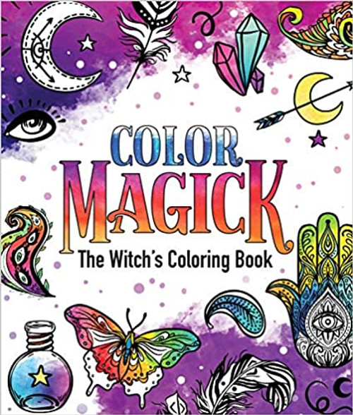 Color Magick: The Witch's Coloring Book
