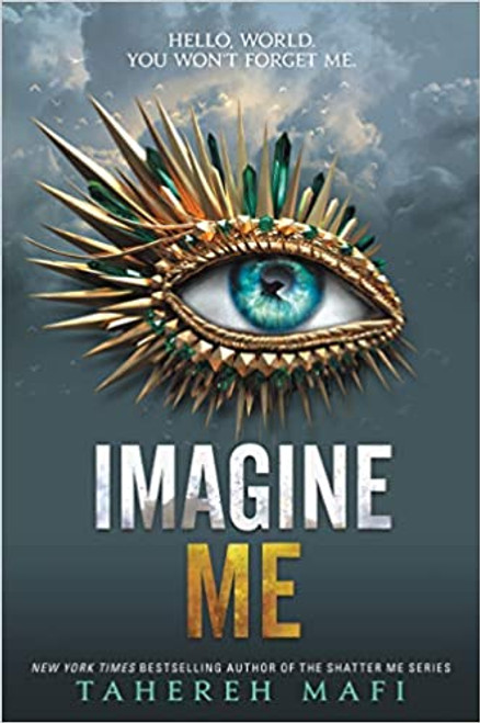 Shatter Me #6: Imagine Me