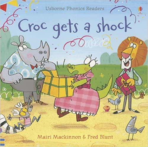 U_ Phonics Readers: Croc Gets a Shock