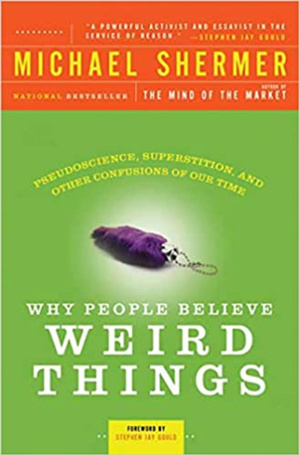 Why People Believe Weird Things