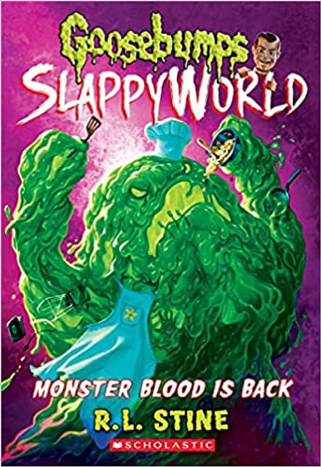 Monster Blood Is Back (Goosebumps SlappyWorld #13)