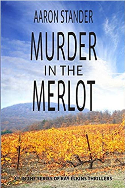 Ray Elkins #8: Murder in the Merlot
