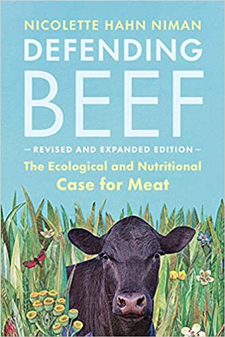 Defending Beef: The Ecological and Nutritional Case for Meat