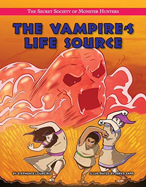 The Vampire's Life Source (The Secret Society of Monster Hunters)