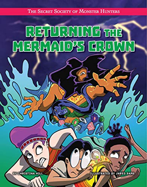 Returning the Mermaid's Crown (The Secret Society of Monster Hunters)