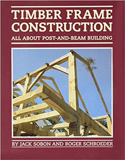 Timer Frame Construction: All About Post-and-Beam Building