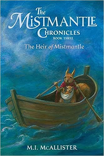 The Heir of Mistmantle (The Mistmantle Chronicles #3)