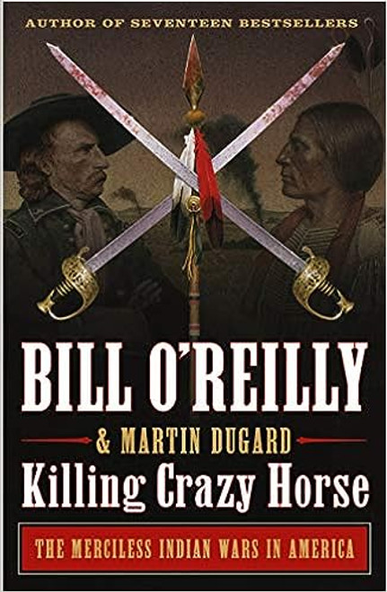 Killing Crazy Horse (Bill O'Reilly's Killing Series)