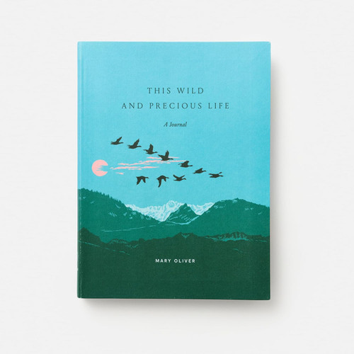 This Wild and Precious Life: A Journal