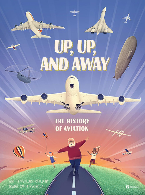 Up, Up, and Away: The History of Aviation
