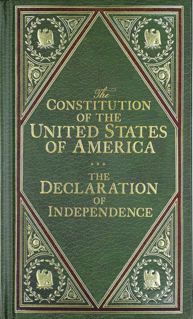 Constitution of the United States of America - The Declaration of Indepence
