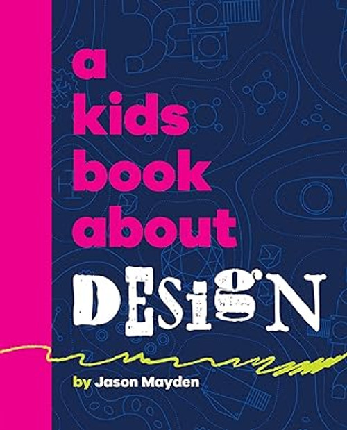 A Kids Book About Design A Kids Book About Design