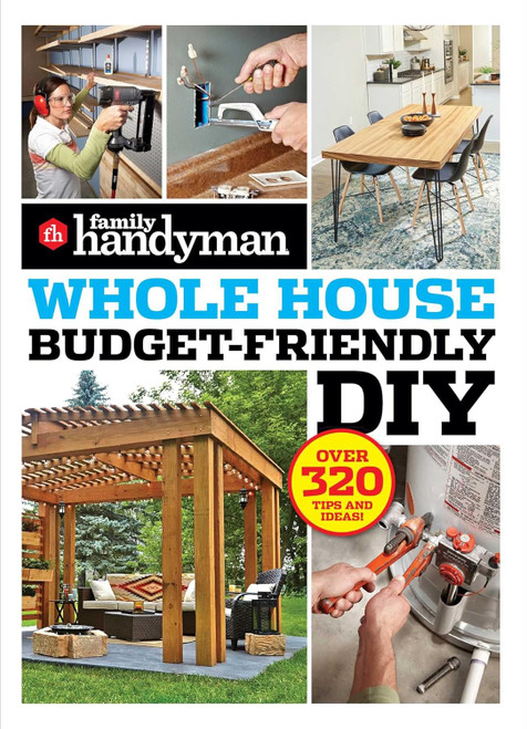 Family Handyman Whole House Budget Friendly DIY Family Handyman Whole House Budget Friendly DIY