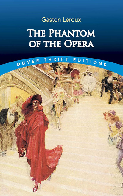 Phantom of the Opera, The -Dover Thrift