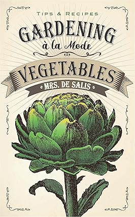 Gardening A La Mode: Vegetables