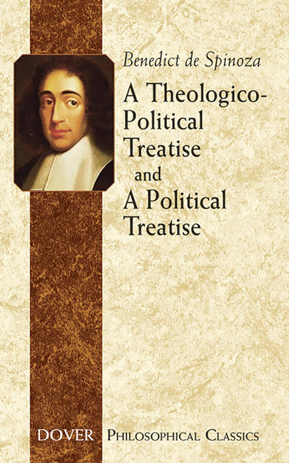 Theological Political Treatise and a Political Treatise, A