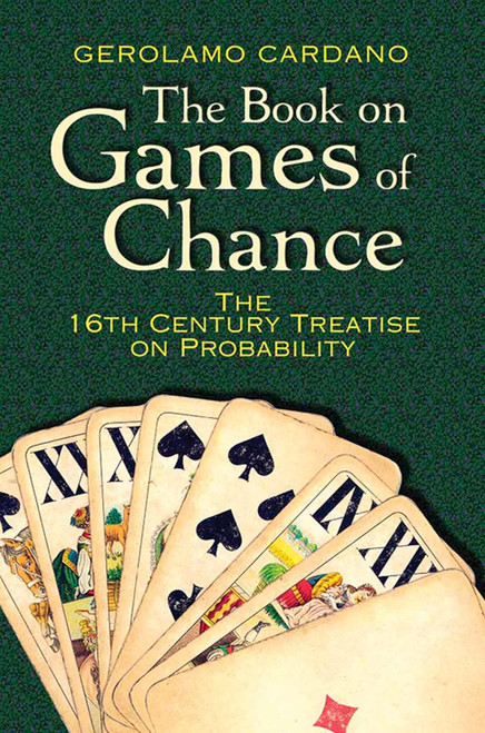 The Book on Games of Chance: The 16th-Century Treatise on Probability (Dover Recreational Math)