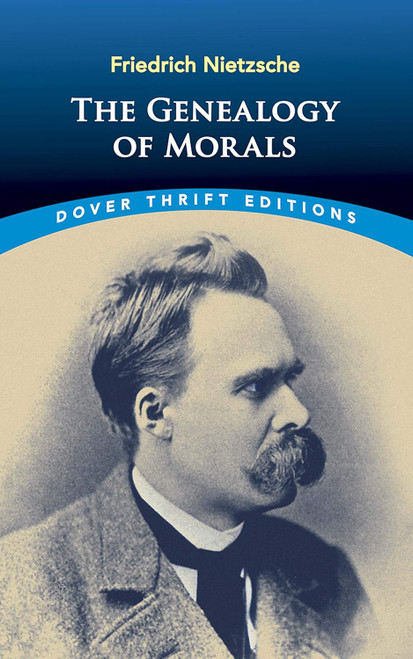Genealogy of Morals -Dover Thrift Edition