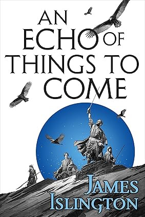 An Echo of Things to Come: Licanius Trilogy 2
