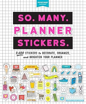So. Many. Planner Stickers.: 2,600 Stickers to Decorate, Organize, and Brighten Your Planner (So. Many. Stickers.)