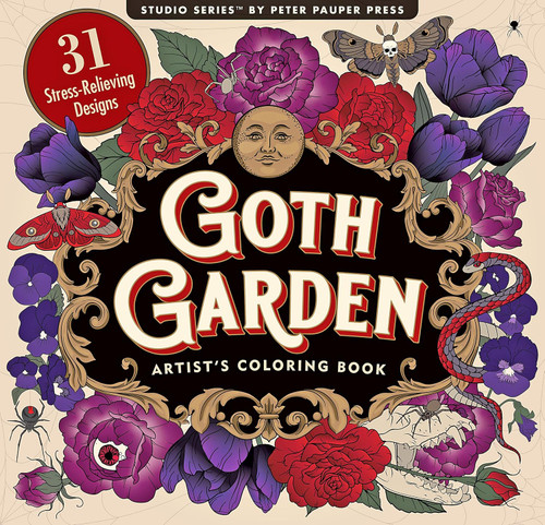 Goth Garden Adult Coloring Book (31 one-sided designs on thick paper) (Artist's Coloring Books)