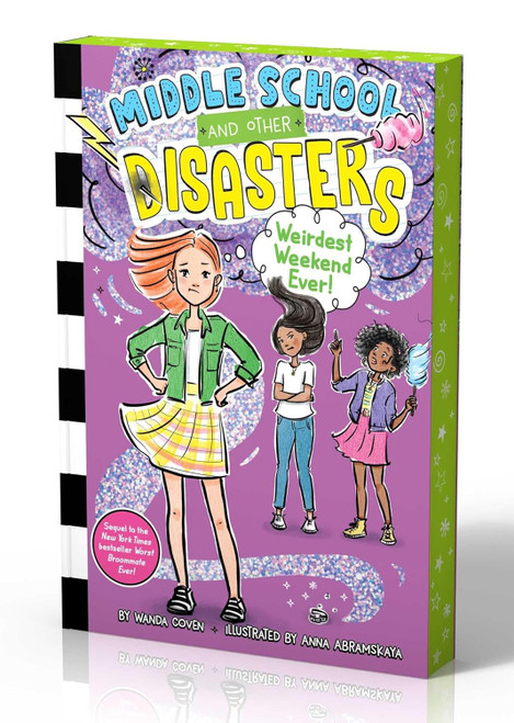 Weirdest Weekend Ever! (Middle School and Other Disasters)