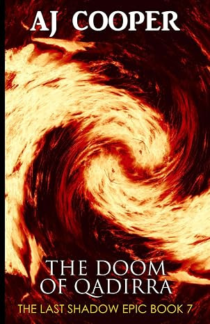 Last Shadow Epic Book 7: The Doom of Qadirra