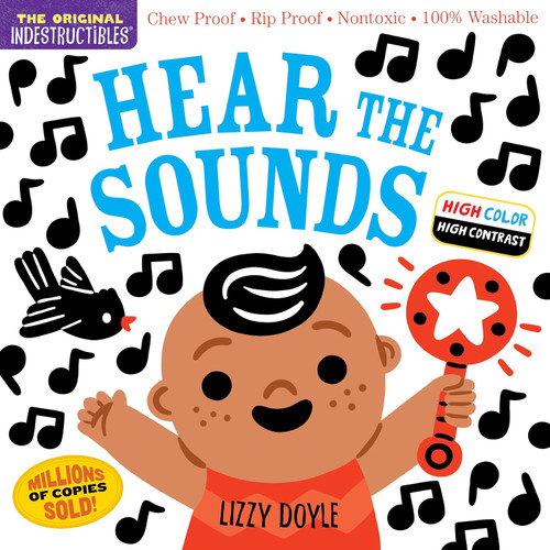 Indestructibles (The Original): Hear the Sounds (High Color High Contrast): Chew Proof · Rip Proof · Nontoxic · 100% Washable (Book for Babies, Newborn Books, Safe to Chew)