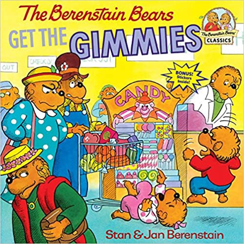 Berenstain Bears: Berenstain Bears Get The Gimmies