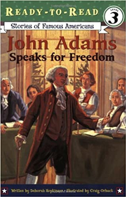 Ready to Read Level 3: John Adams Speaks for Freedom