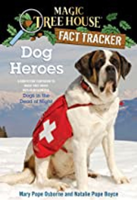 Magic Tree House: Fact Tracker: Dog Heroes
