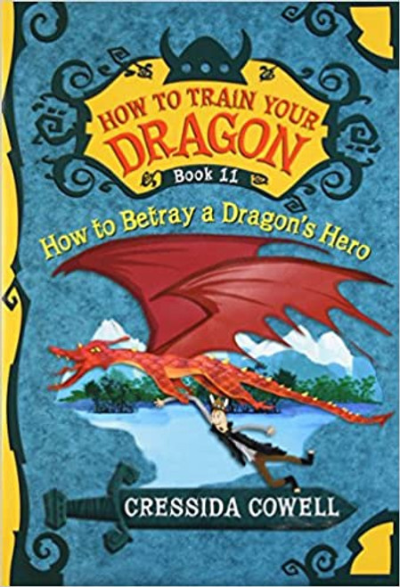How to Train Your Dragon #11: How to Betray a Dragon's Hero